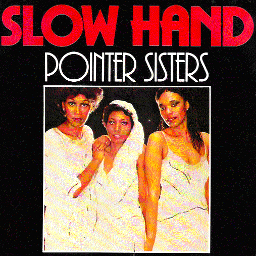 Pointer Sisters - Slow Hand